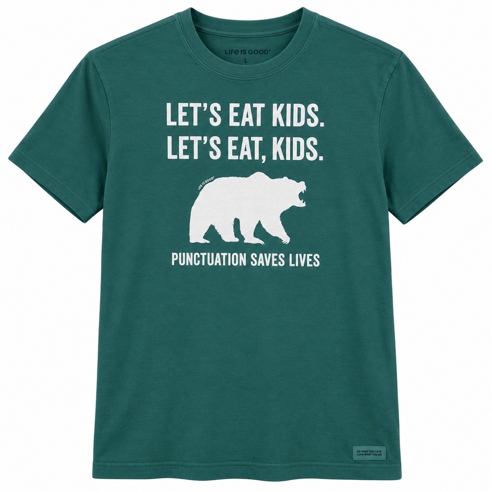 Life is Good Crusher Tee Mens Large Green Punctuation Saves Lives Bear Graphic
